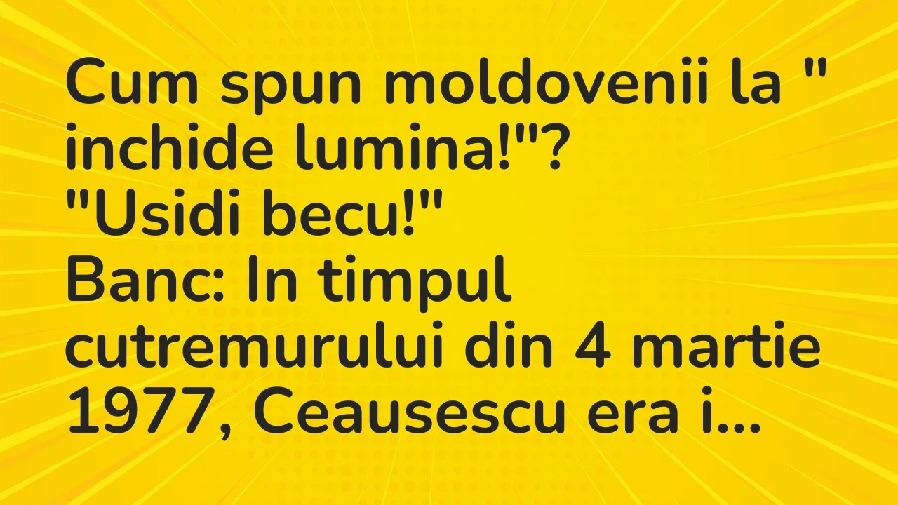 Banc: Cum spun moldovenii la ” inchide lumina!”?