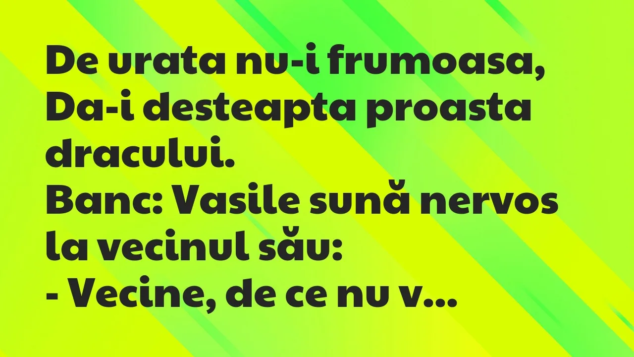 Banc: De urata nu-i frumoasa…