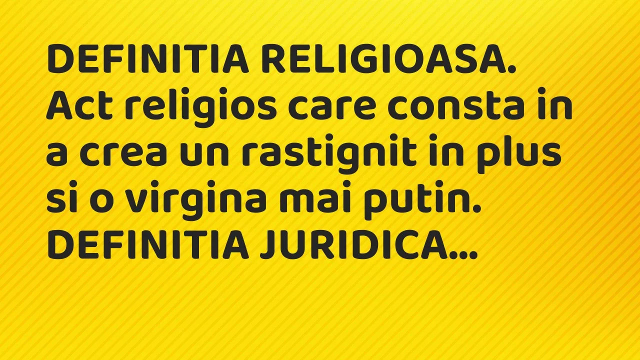 Banc: DEFINITIA RELIGIOASA…