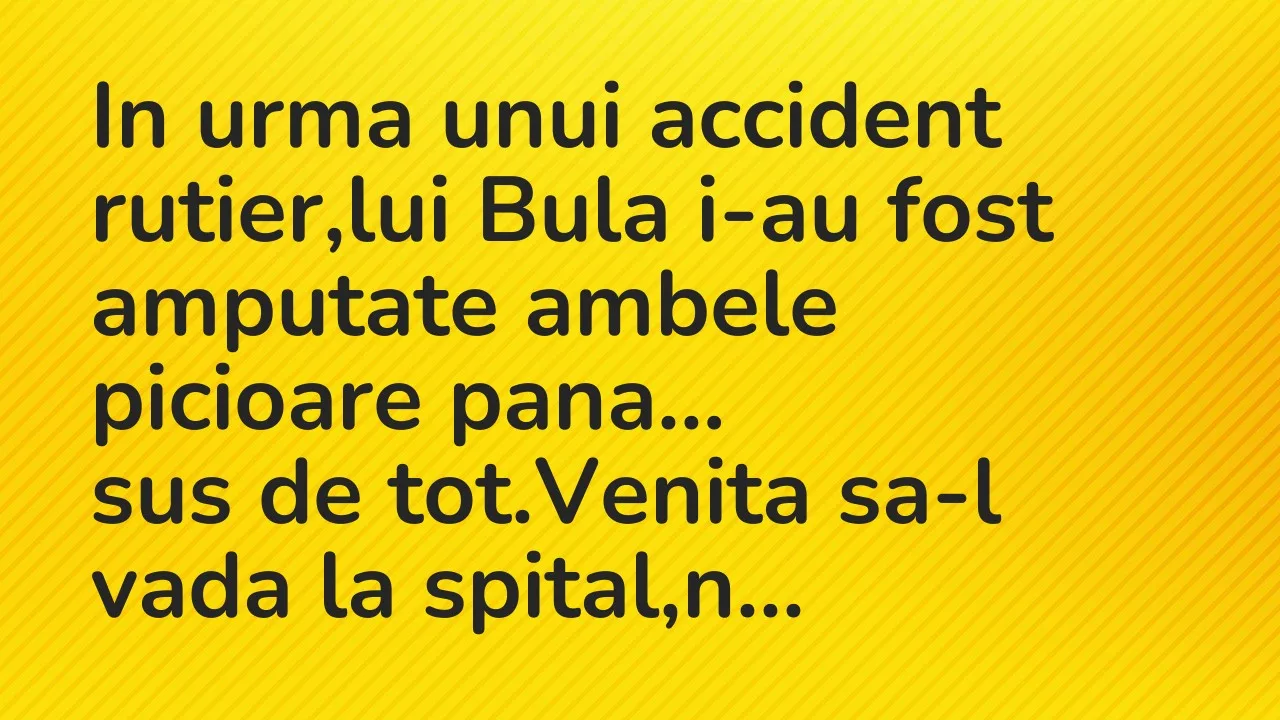 Banc: In urma unui accident rutier,lui Bula i-au fost amputate ambele…