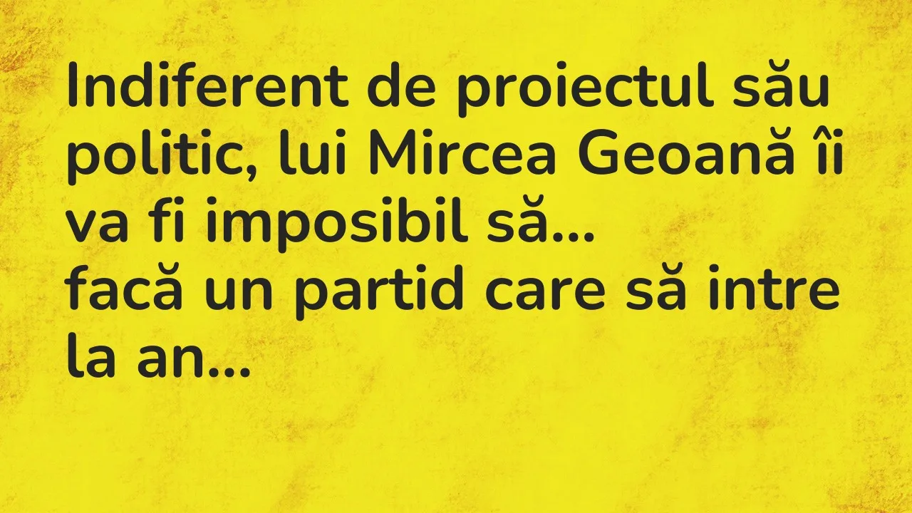 Banc: Indiferent de proiectul său politic, lui Mircea Geoană îi va fi…