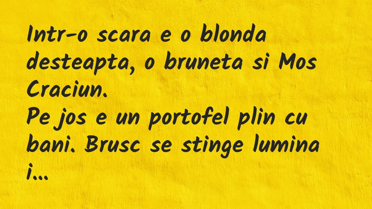 Banc: Intr-o scara e o blonda desteapta, o bruneta si Mos Craciun…
