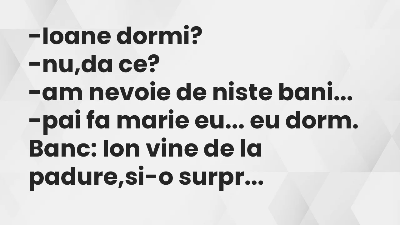 Banc: Ioane dormi?