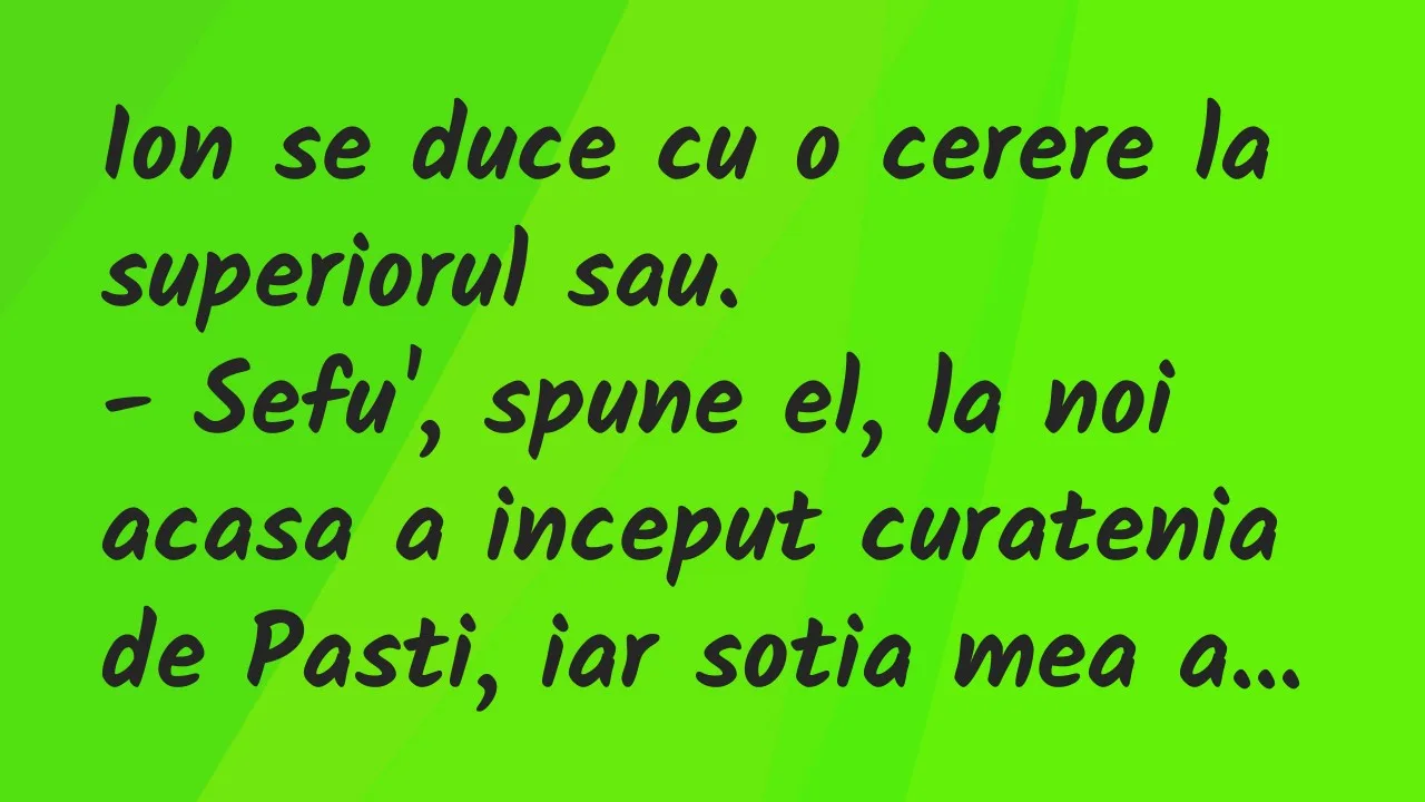 Banc: Ion se duce cu o cerere la superiorul sau…