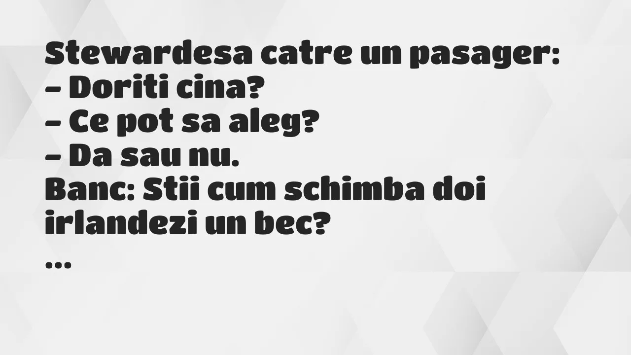 Banc: Stewardesa catre un pasager…
