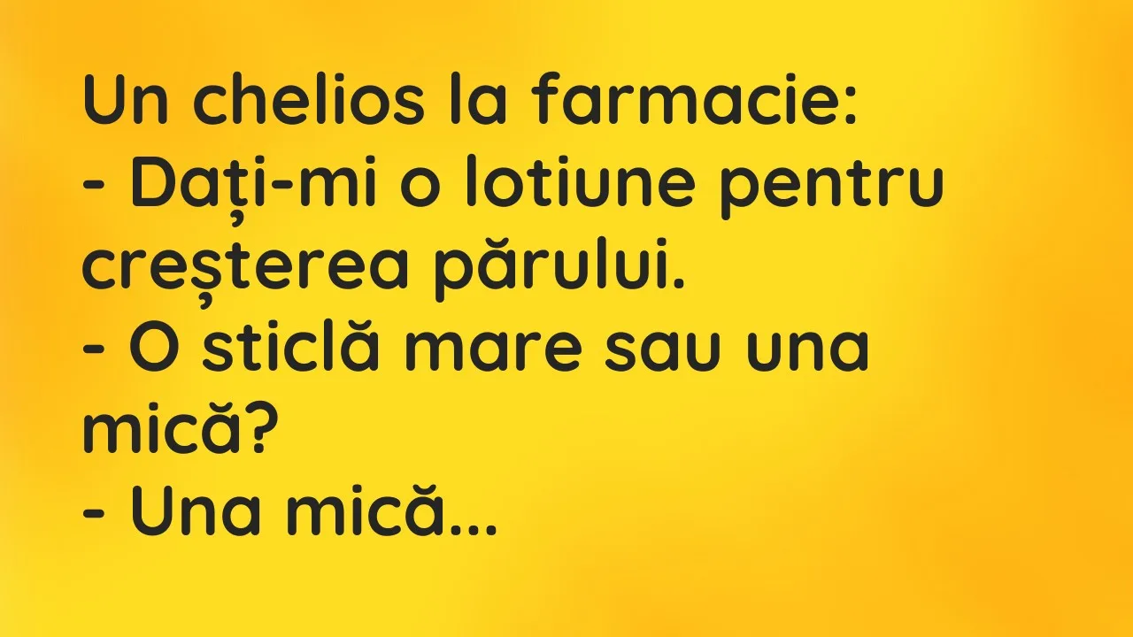 Banc: Un chelios la farmacie…