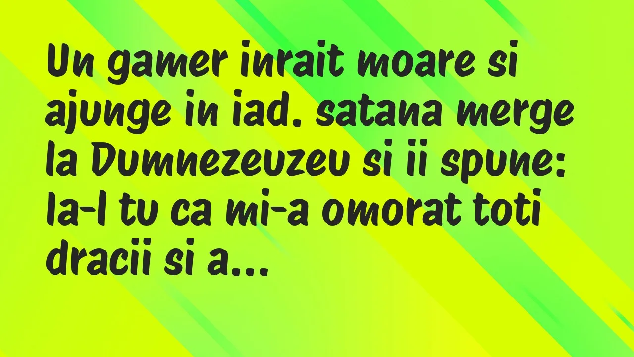 Banc: Un gamer inrait moare si ajunge in iad. satana merge la Dumnezeuzeu si…