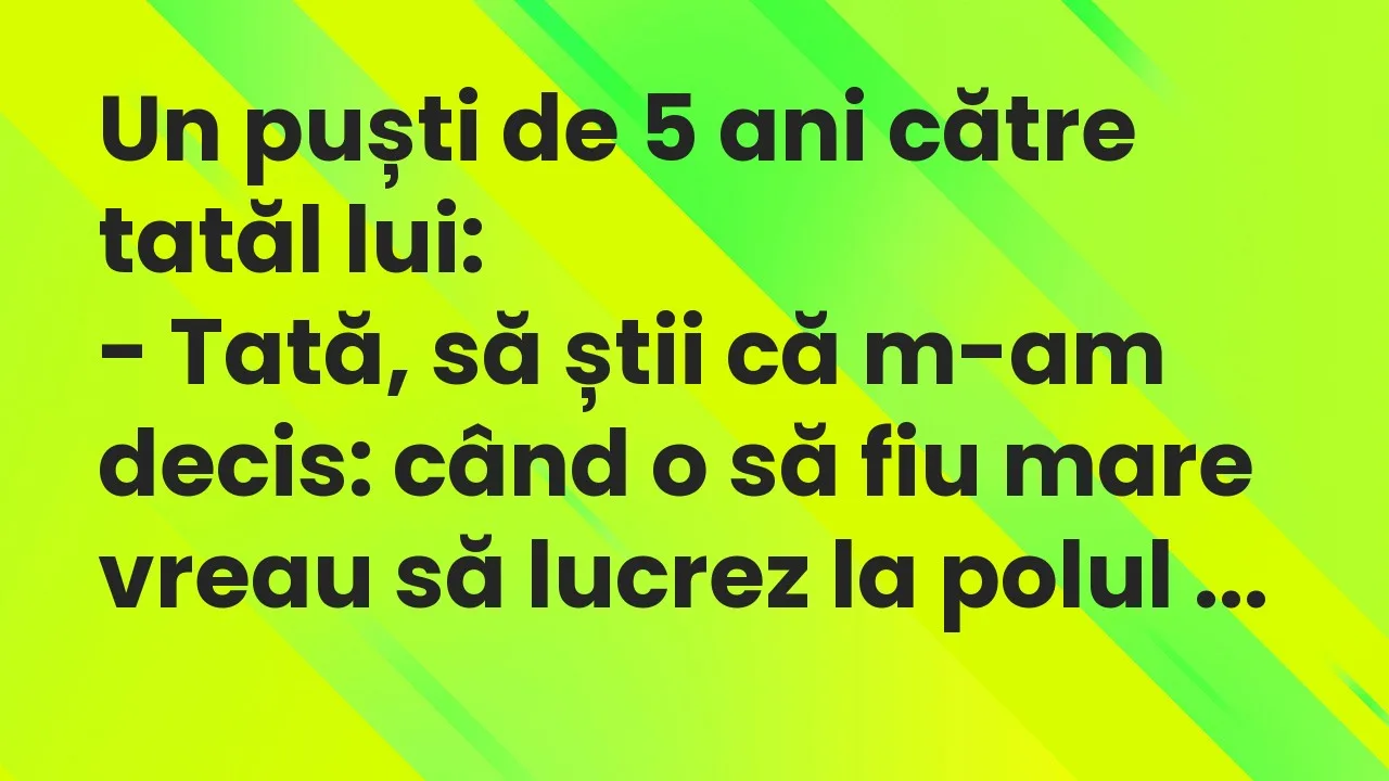 Banc: Un puști de 5 ani către tatăl lui…