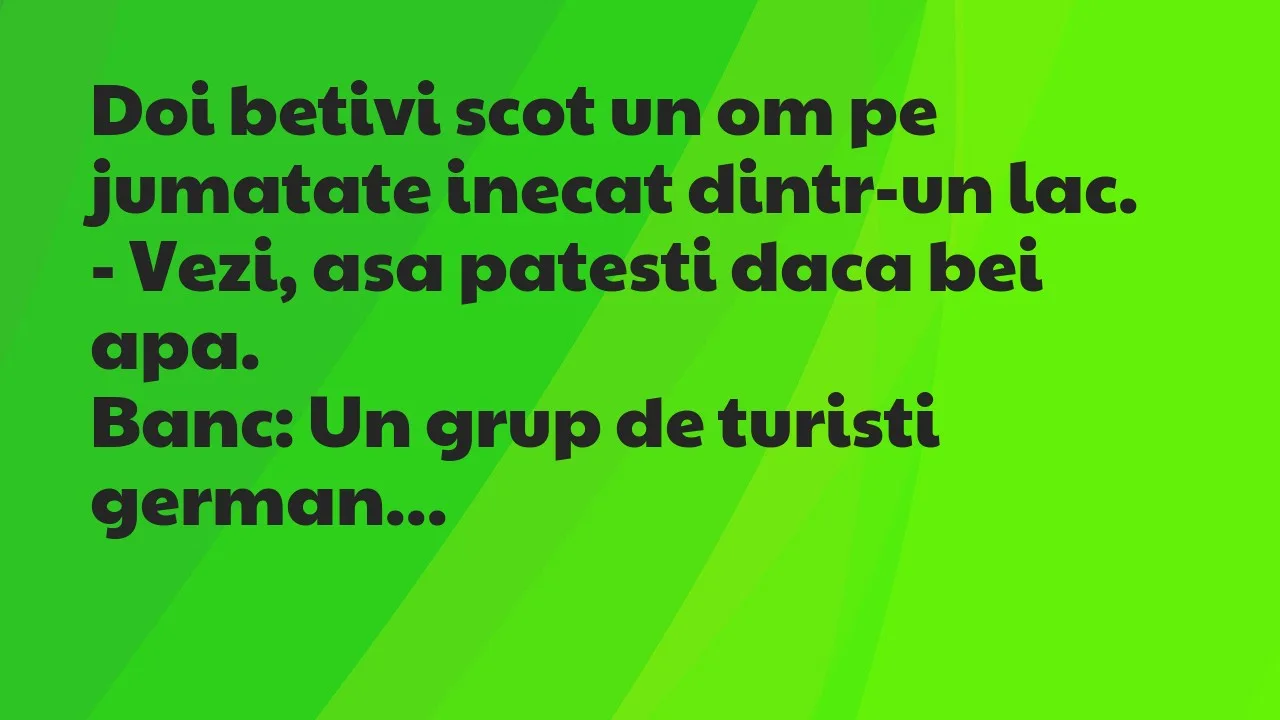 Bancuri: Doi betivi scot un om pe jumatate inecat dintr-un lac…