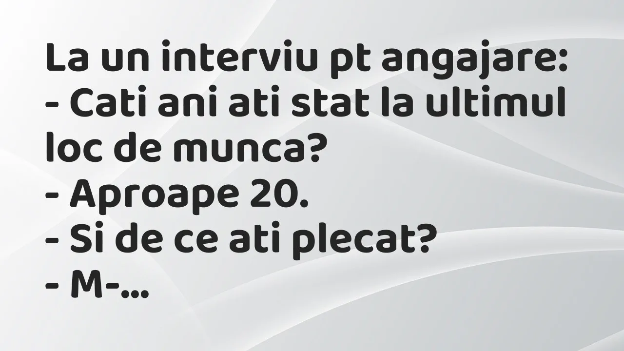 Bancuri: La un interviu pt angajare…