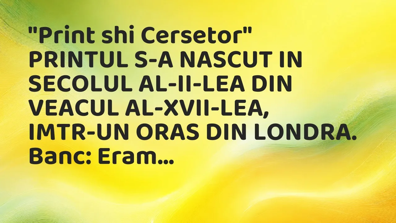Bancuri: “Print shi Cersetor…