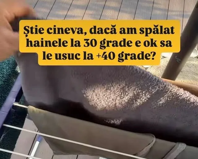 Știe cineva, dacă am spălat hainele la 30 grade e ok să le usuc la +40 grade?