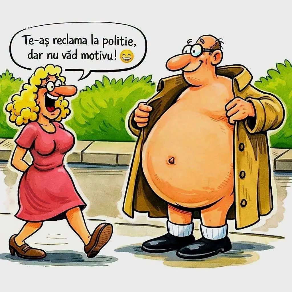 Te-aș reclama la politie, dar nu văd motivu!