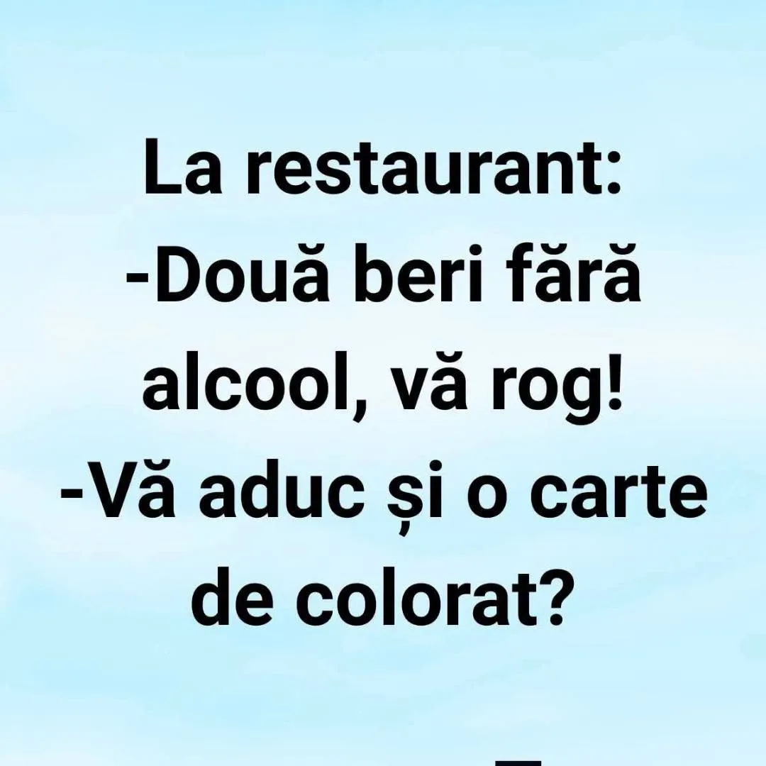 Două beri fără alcool, vă rog!