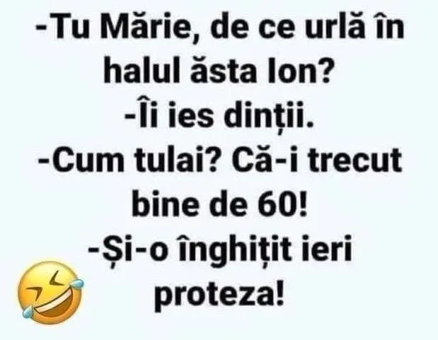 Tu Marie, de ce urli în halul ăsta Ion?