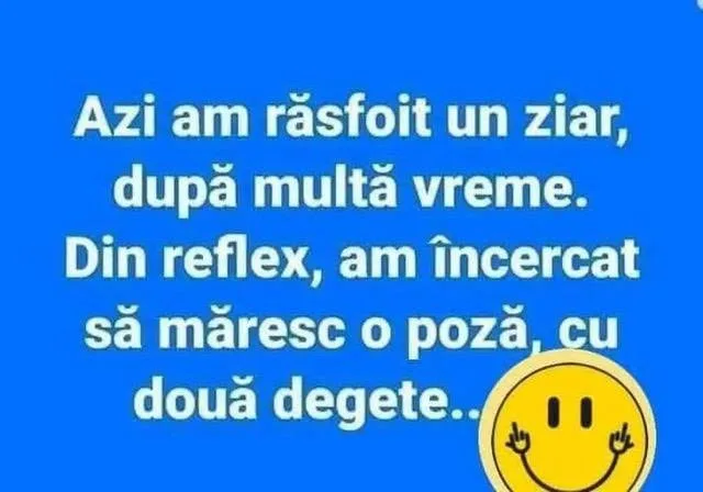 Azi am răsfoit un ziar, după multă vreme...