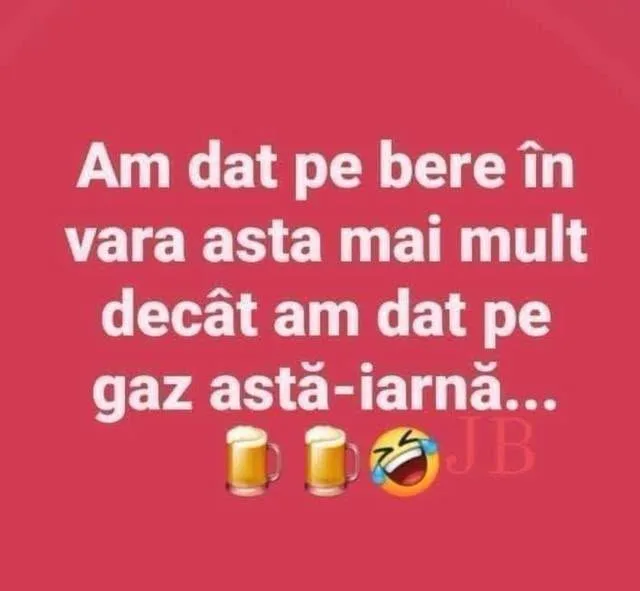 Am dat pe bere în vara asta mai mult decât am dat pe gaz astă-iarnă...