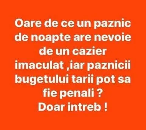 Oare de ce un paznic de noapte are nevoie de un cazier imaculat?