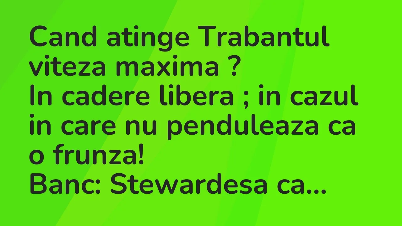 Banc: Cand atinge Trabantul viteza maxima…