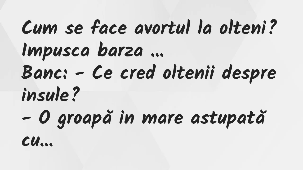 Banc: Cum se face avortul la olteni?