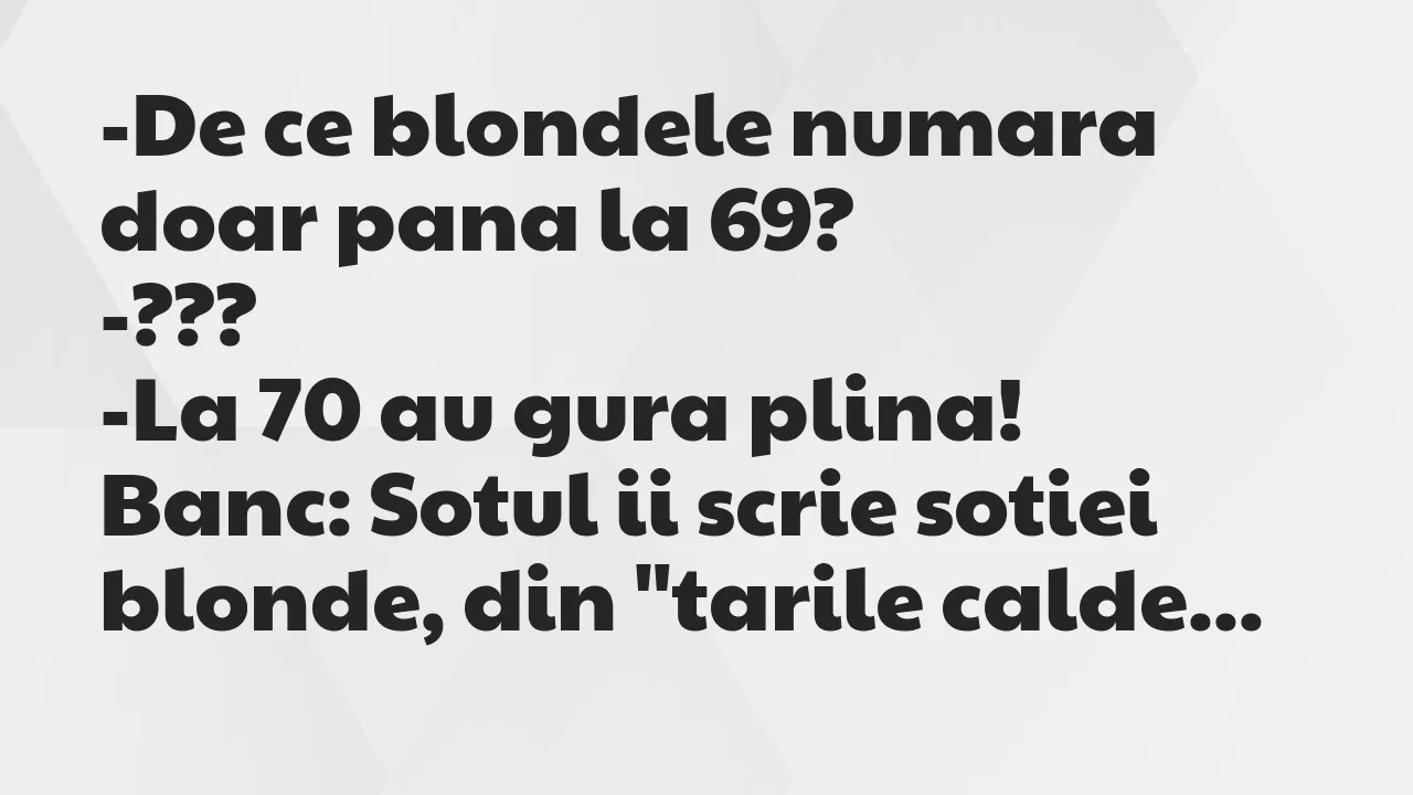 Banc: De ce blondele numara doar pana la 69?