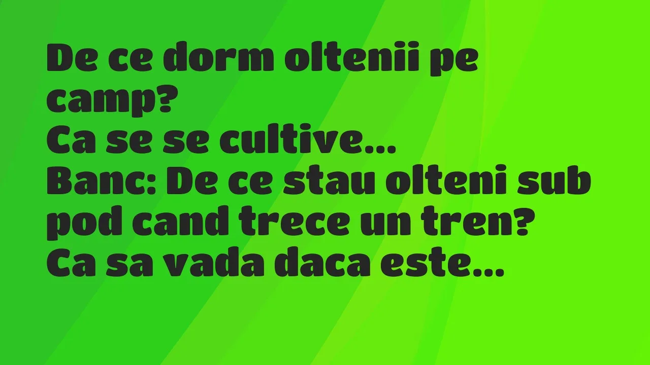 Banc: De ce dorm oltenii pe camp?