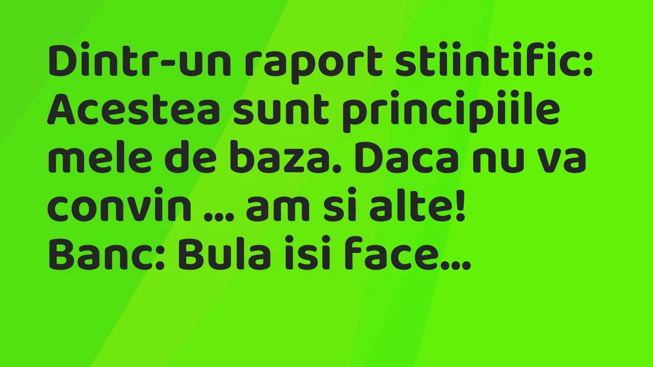 Banc: Dintr-un raport stiintific…