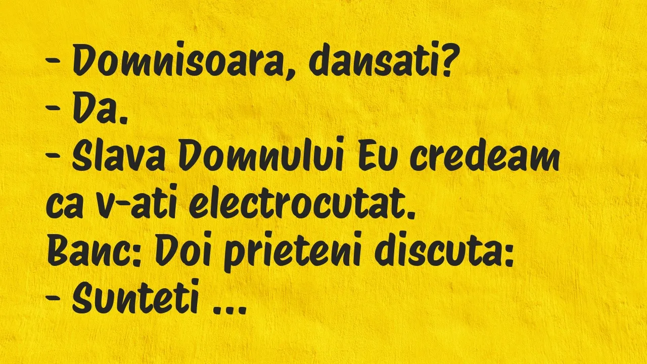 Banc: Domnisoara, dansati?