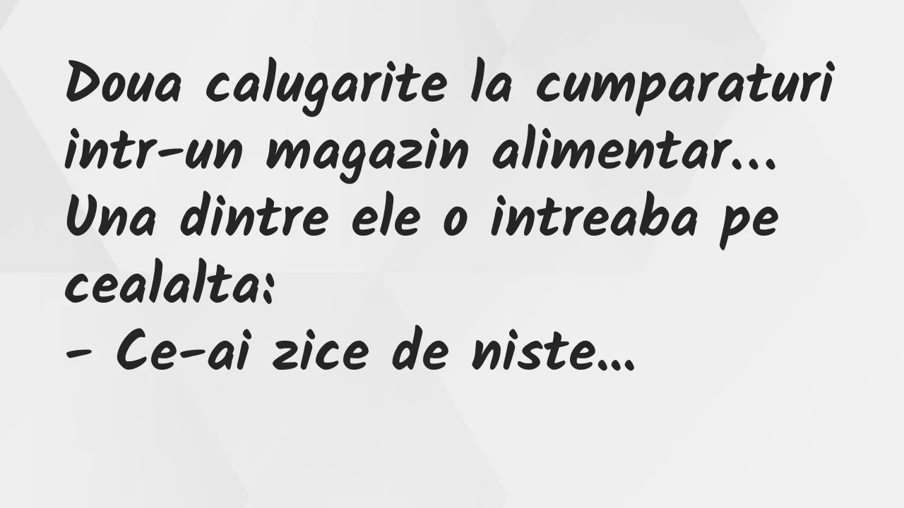 Banc: Doua calugarite la cumparaturi intr-un magazin alimentar…