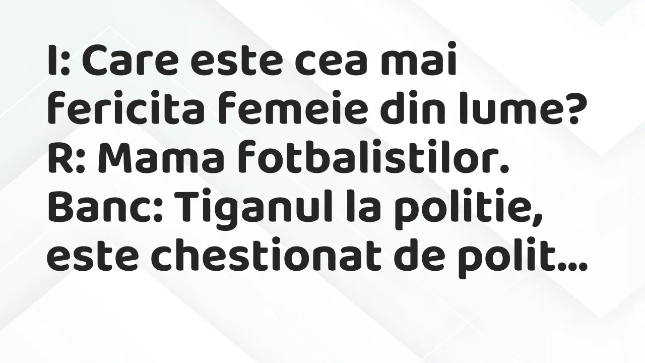 Banc: I: Care este cea mai fericita femeie din lume?
