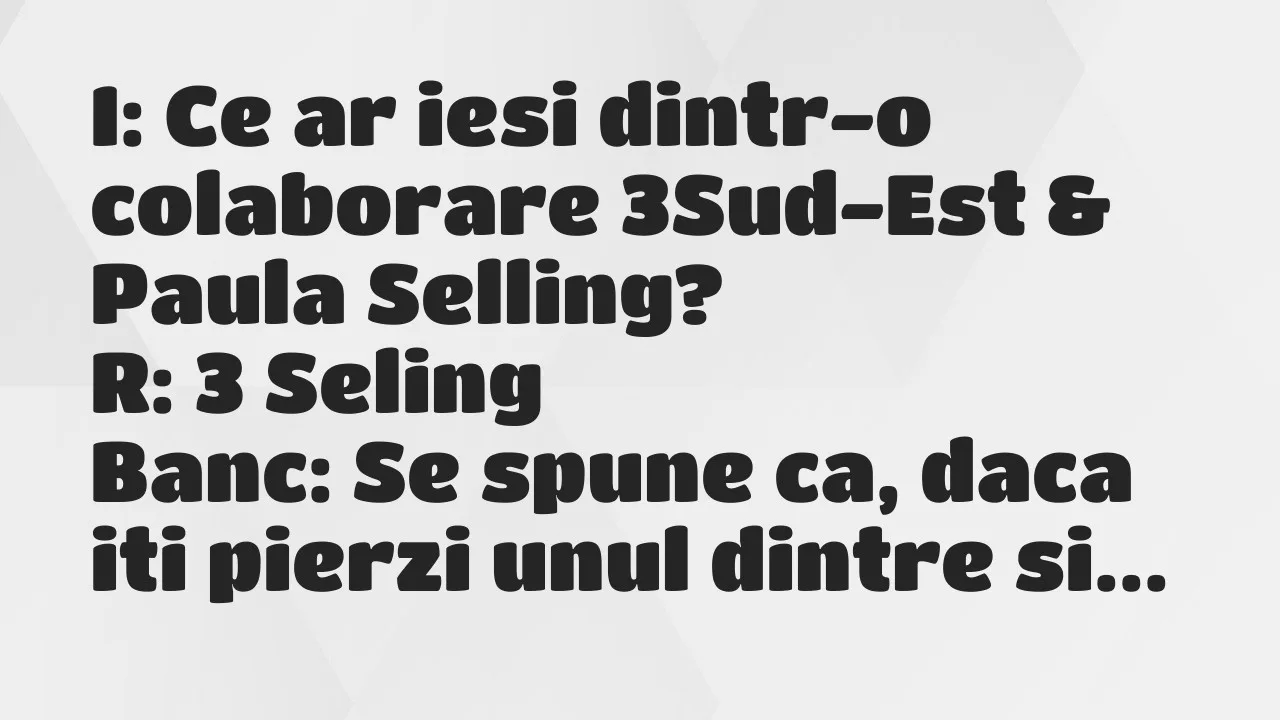 Banc: I: Ce ar iesi dintr-o colaborare 3Sud-Est & Paula Selling?