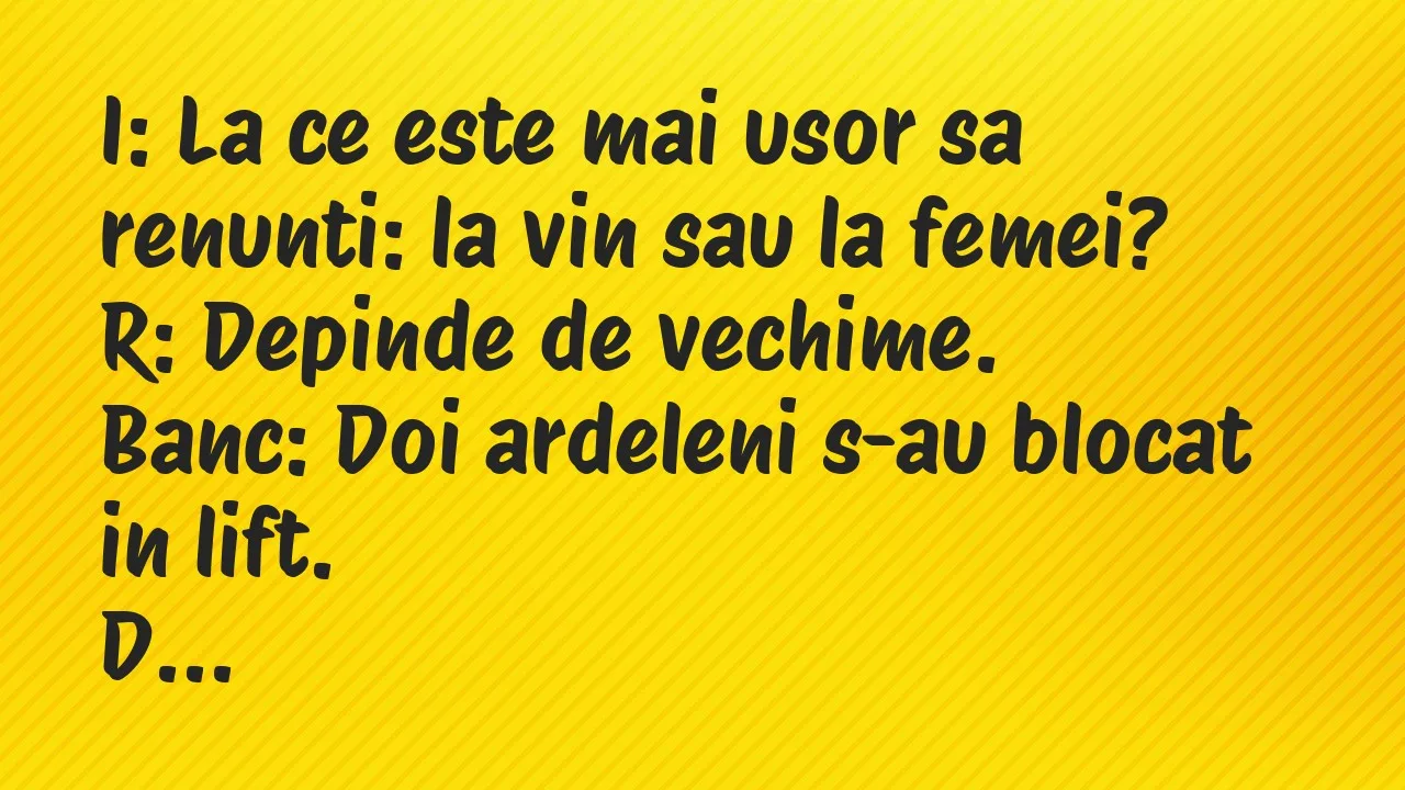 Banc: I: La ce este mai usor sa renunti: la vin sau la femei?