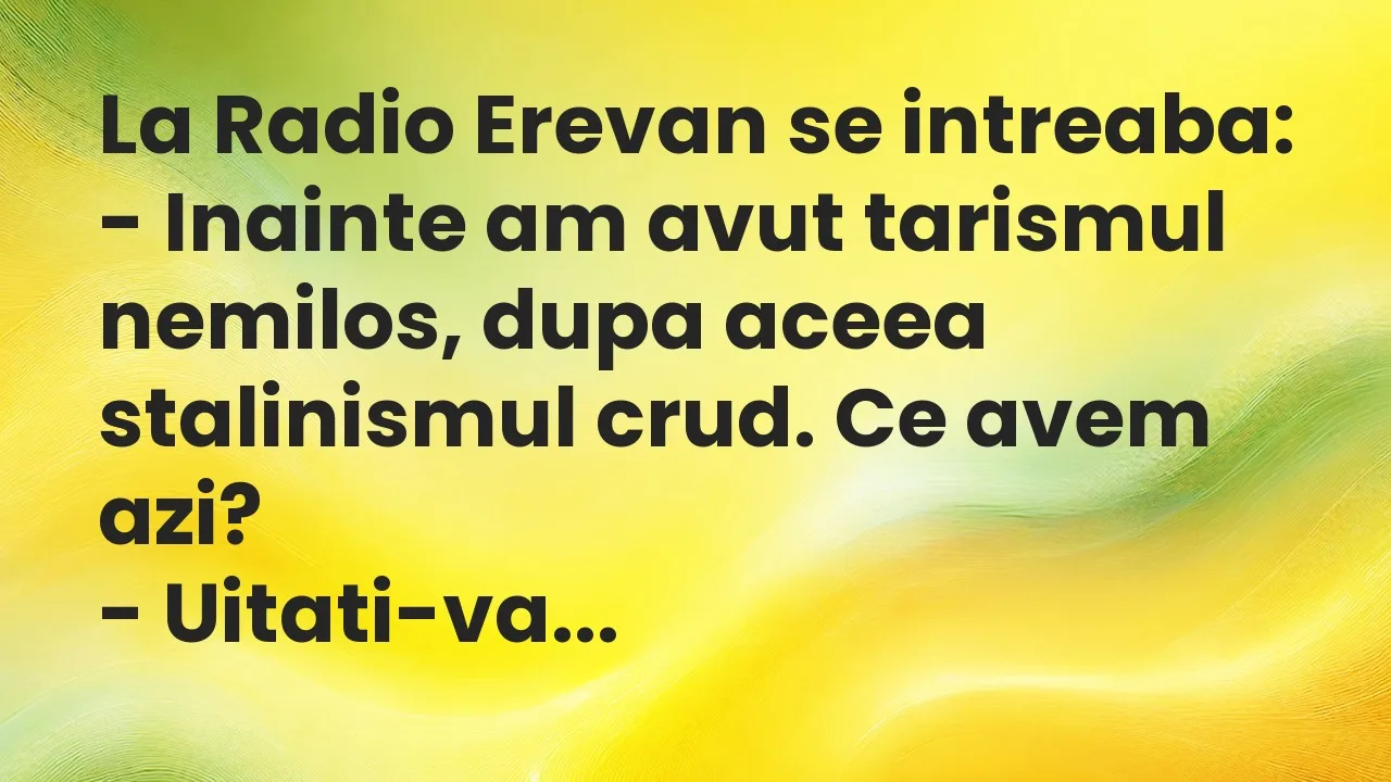Banc: La Radio Erevan se intreaba…