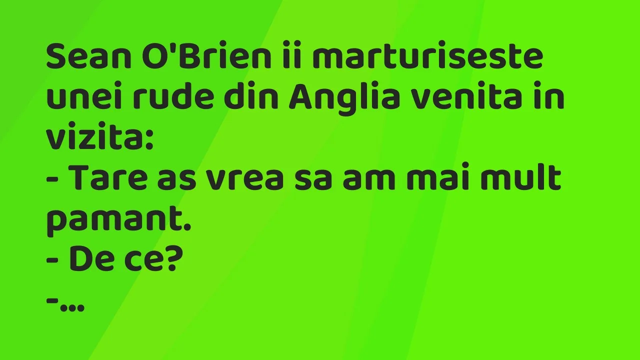 Banc: Sean O’Brien ii marturiseste unei rude din Anglia venita in vizita…
