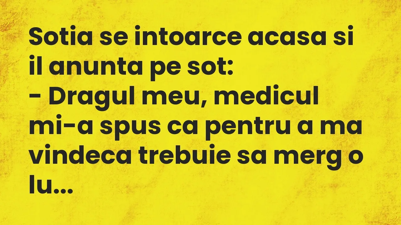 Banc: Sotia se intoarce acasa si il anunta pe sot…