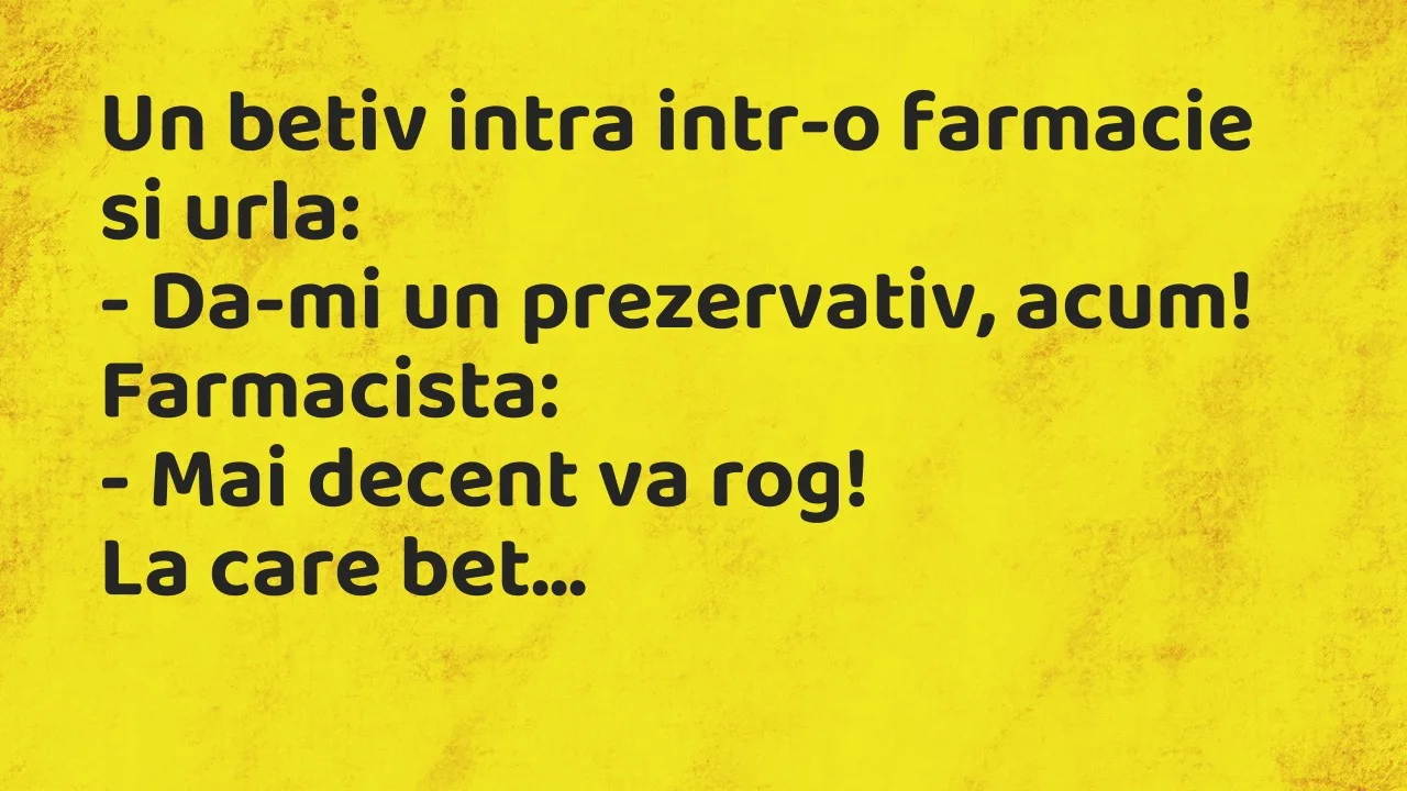 Banc: Un betiv intra intr-o farmacie si urla…