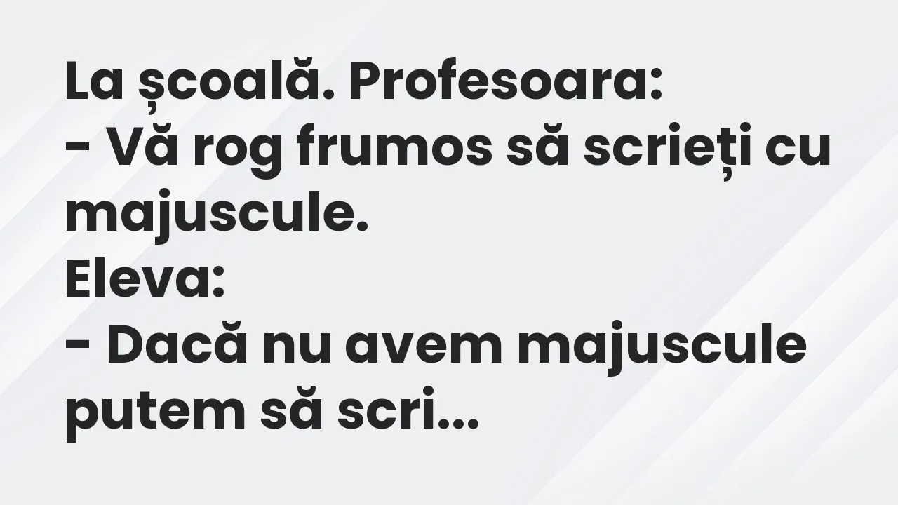 Bancuri: La școală. Profesoara…