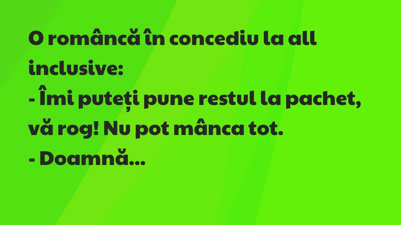 Bancuri: O româncă în concediu la all inclusive…