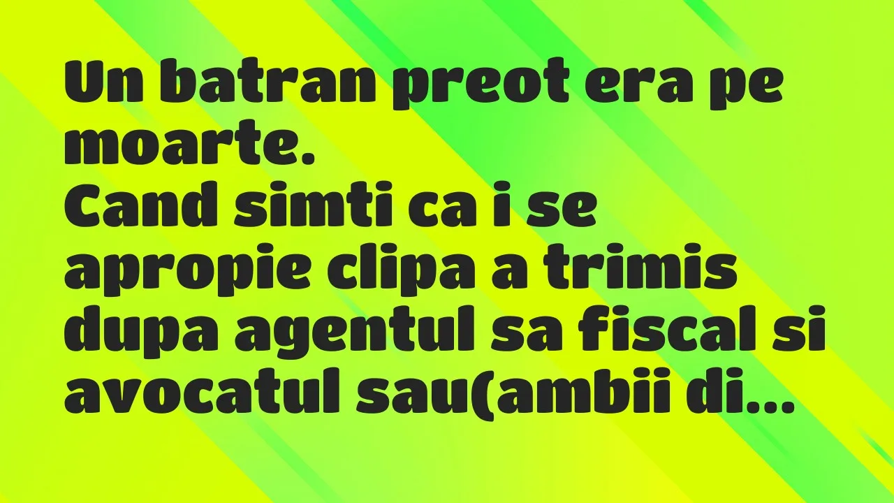 Bancuri: Un batran preot era pe moarte…
